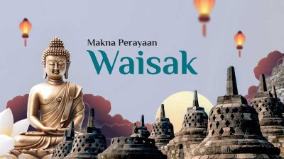 Makna Perayaan Hari Raya Trisuci Waisak 2568 BE