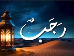 Mengenal Sejarah dan Keutamaan Bulan Rajab